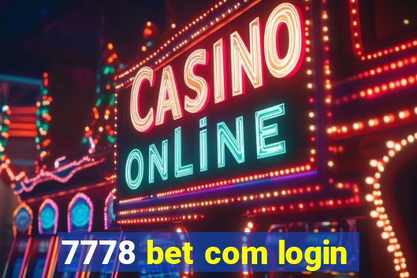 7778 bet com login